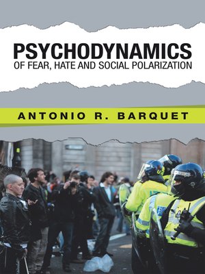 cover image of Psychodynamics of Fear, Hate and Social Polarization